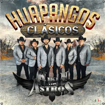 Huapangos Clásicos by Kikin y Los Astros