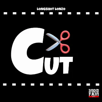 CUT by LONGSHOT LONZO