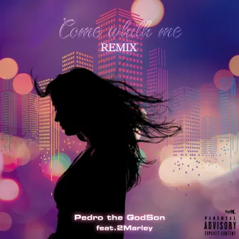 Come with me (Remix) by Pedro the GodSon