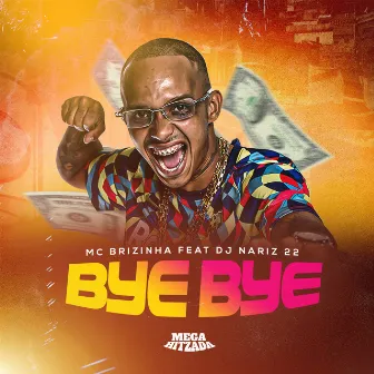 Bye Bye by MC Brizinha