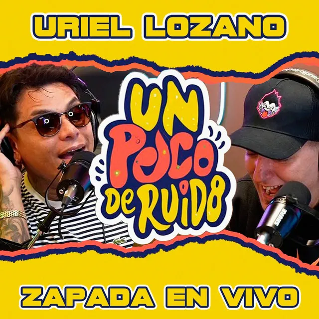 URIEL LOZANO / Zapada EN VIVO en UN POCO DE RUIDO!