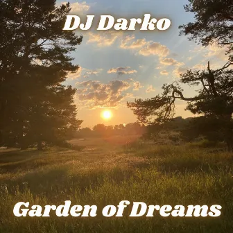 Garden of Dreams by DJ Darko