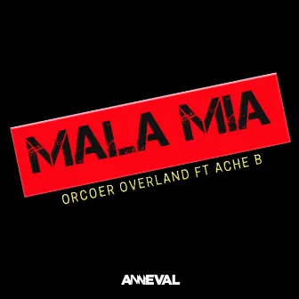 Mala Mia by Orcoer Overland