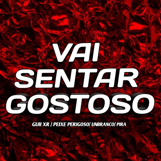 VAI SENTAR GOSTOSO