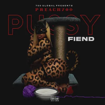 Pussy Fiend by Preach700