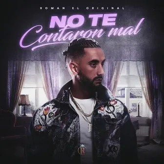 No Te Contaron Mal by Roman El Original