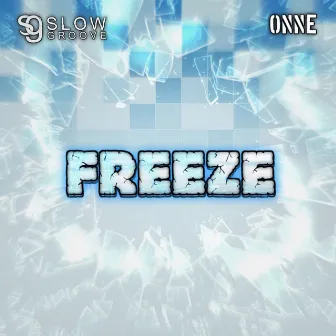 Freeze by Slow Groove