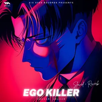 Ego Killer by Abuxar