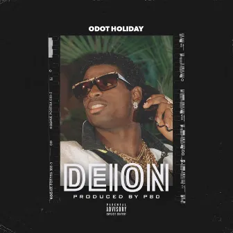 Deion by O Dot Holiday