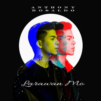 Larawan Mo by Anthony Rosaldo