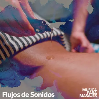 Flujos de Sonidos by Musica para Masajes