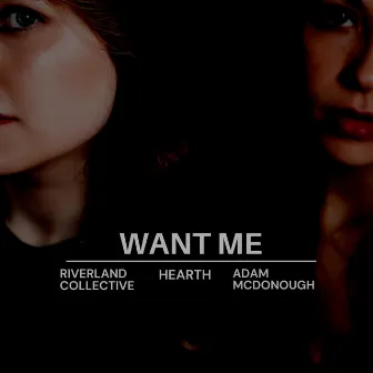 Want Me by Hearth