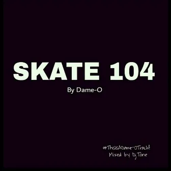 Skate 104 by Dame-O