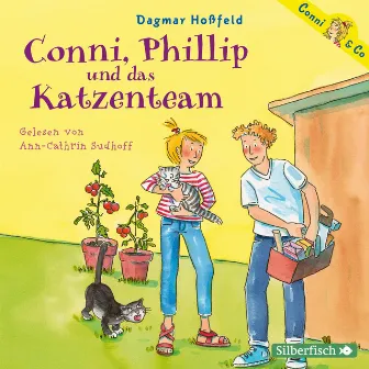 Conni & Co 16: Conni, Phillip und das Katzenteam by Dagmar Hoßfeld