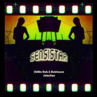 Chillin Dub And Dubhouse Selection by Sensistar