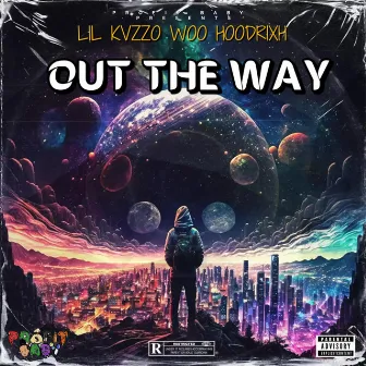 Out The Way by Profit Babies