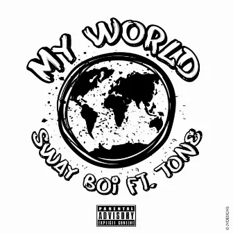 My World by Sway Boi