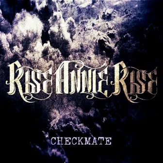 Checkmate by Rise Annie Rise