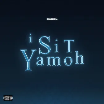 I Sit Yamoh by Gariel