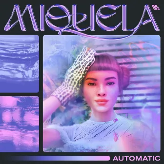 Automatic by Miquela