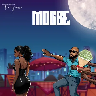 Mogbe by Tk Tycoon