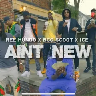 AIN'T NEW by Ree Hundo