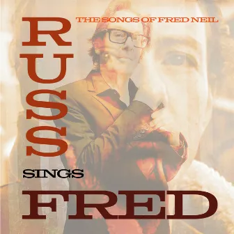 Russ Sings Fred: The Songs of Fred Neil by Russ Tolman