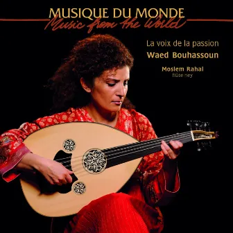 La voix de la passion (Musique du monde) by Waed Bouhassoun