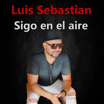 Sigo en el aire by Luis Sebastian