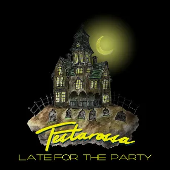 Late For The Party by Testarossa