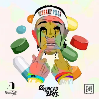 Vibrant Pills by Overload Zaye