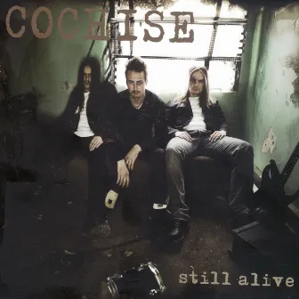 Still Alive by Cochise