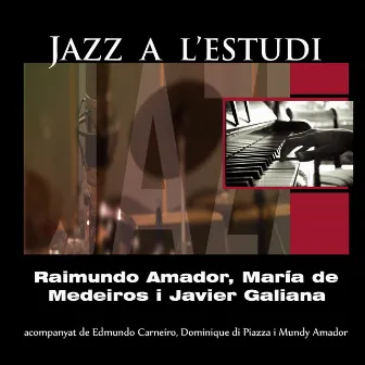 Jazz a L'Estudi: Amador Medeiros by Javier Galiana