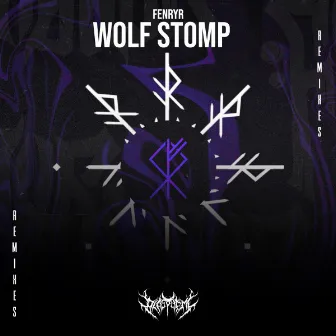 Wolf Stomp (Remixes) by Fenryr