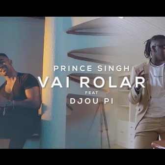 Vai Rolar by Prince Singh