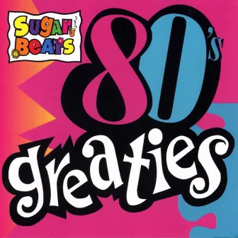 80's Greaties by Sugar Beats