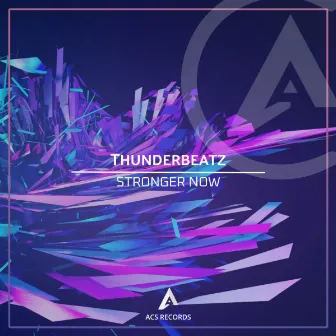 Stronger Now by Thunderbeatz