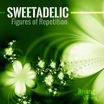 Figures of Repetition by Sweetadelic