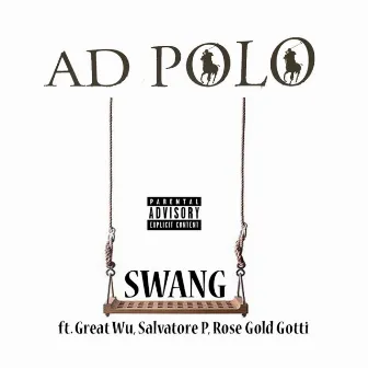 Swang by Ad Polo