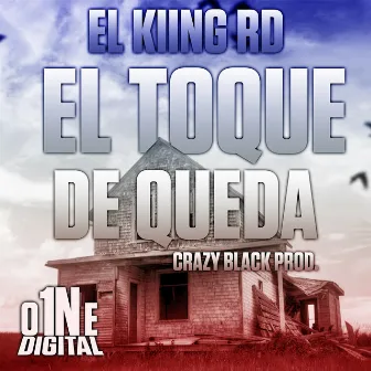 El Toque De Queda by El Kiing RD