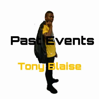 past events by Tony Blaise