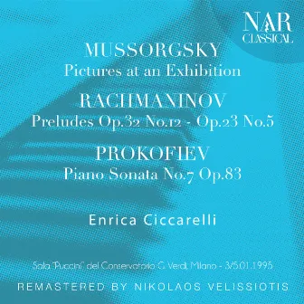 Mussorgsky: Pictures at an Exhibition; Rachmaninov: Preludes Op. 32 No. 12, Op. 23 No. 5; Prokofiev: Piano Sonata No. 7 Op. 83 by Enrica Ciccarelli