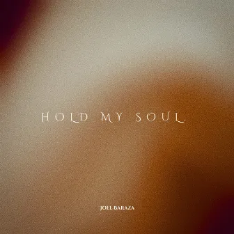 hold my soul. by Joel Baraza