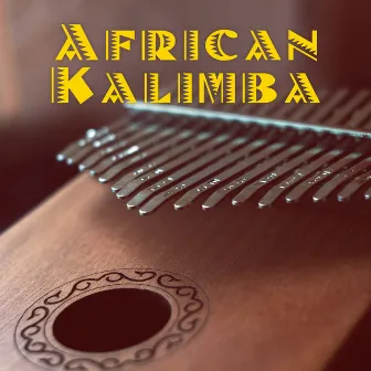 African Kalimba: Tribal Meditation, African Rhythms, Shamanic Drums, Instrumental Music, Native Sounds by African Wild World