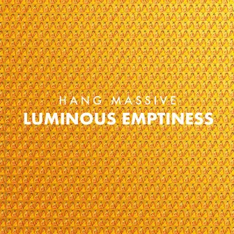 Luminous Emptiness by Hang Massive