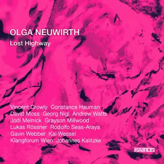 Olga Neuwirth: Lost Highway by Andrew Watts