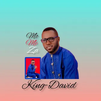 Mo Me Za by King David