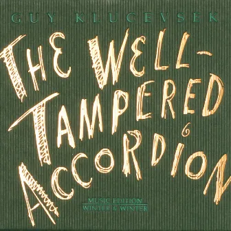 The Well-Tampered Accordion by Guy Klucevsek