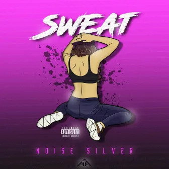 Sweat by Noise Silver