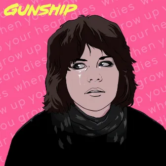 When You Grow up, Your Heart Dies by Gunship